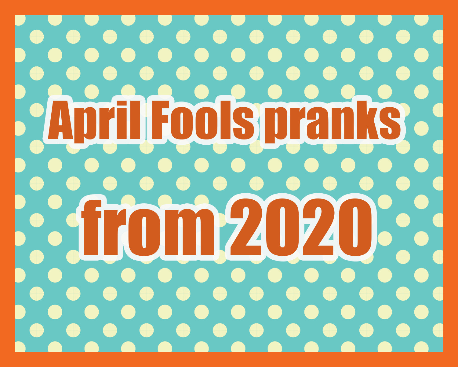 2020 Anime, Manga, and Game April Fools’ Jokes(Part.1)